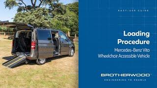 Brotherwood® Mercedes-Benz Vito Tourer 'Voydstar' WAV - Loading and Unloading Instructions