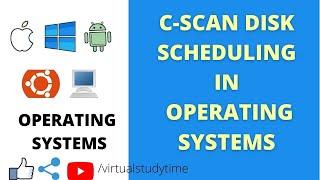 C SCAN DISK SCHEDULING ALGORITHM|OPERATING SYSTEMS|VIRTUALSTUDYTIME