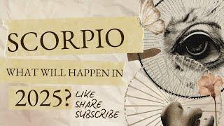 SCORPIO! 2025 PREDICTIONS