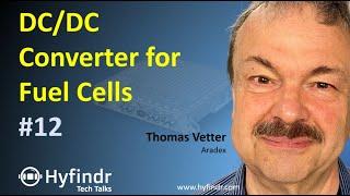 Tech Talk - Fuel Cell DC DC Converter - Hydrogen Technology Explained - Hyfindr Vetter