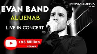 Evan Band - Alijenab I Live In Concert ( ایوان بند - عالیجناب )