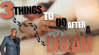 Three Things You Should Do After A Dream// It Matters How You Respond To Dreams Apostle Humphrey