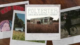 Luke Dick  - Polyester (feat. Miranda Lambert)