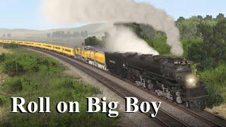 Roll On Big Boy - Trainz