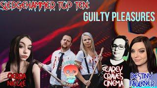 Horror Guilty Pleasures (Revisited) | Sledgehammer Top Ten