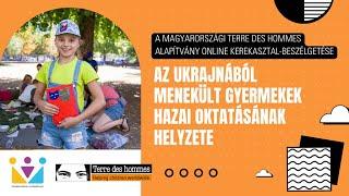 Az Ukrajnából menekült gyermekek hazai oktatásának helyzete