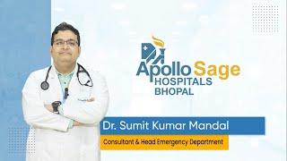 Emergency Medicine | Apollo Sage Hospitals, Bhopal | Dr. Sumit Kumar Mandal