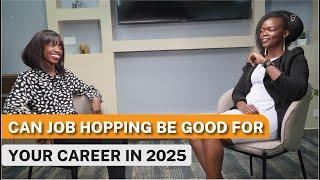 Can Job Hopping Be Good for Your Career in 2025