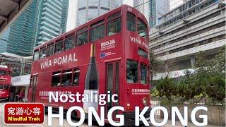 Nostalgic Hong Kong - From Tsuen Wan to Admiralty, Wan Chai and Yuen Long