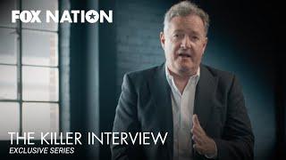 The Killer Interview with Piers Morgan Official Trailer | Fox Nation