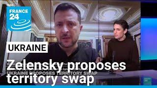 Ukraine prepared to swap Russian territory in peace negotiations • FRANCE 24 English