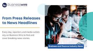 Business and Finance News: From Press Releases to Headlines | Business Wire