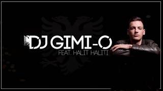 DJ Gimi-O x Halit Haliti - Xhamadani i Rugoves