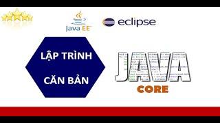 Khóa học lập trình java core căn bản cho người mới bắt đầu