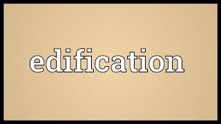 Edification Meaning