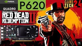 Nvidia Quadro P620 Red Dead Redemption 2 (RDR2) Gaming Performance 2024