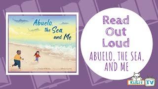 Read Out Loud ABUELO THE SEA AND ME KIDLIT TV