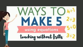 Ways to Make 5 Using Addition Equations - Kindergarten Math - "Making 5"