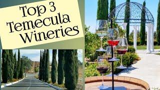 Top 3 Temecula Wineries in a Day during Covid-19