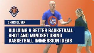 Building a Better Basketball Shot and Mindset Using Basketball Immersion Ideas