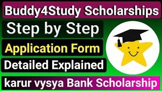 Step BY Step Scholarship Application Process In Buddy4study/Karur Vysya Scholarship application form