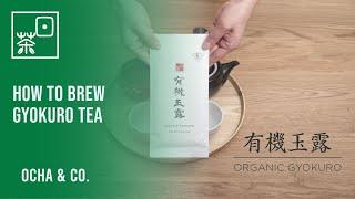 How To Brew Organic Gyokuro Green Tea