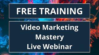Video Marketing Mastery