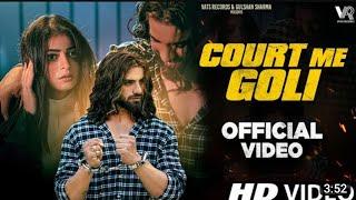 Court Me Goli (Official Video) Ankit Baliyan | Fiza Choudhary | New Haryanvi Songs Haryanavi 2022