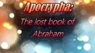 Apocrypha: The lost book of Abraham