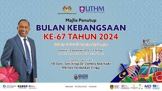 Majlis Penutup Sambutan Bulan Kebangsaan ke-67 Peringkat UTHM