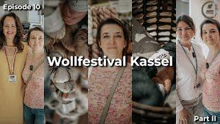 Episode 10 Wollfestival Kassel Part II