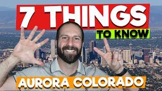 7 Things to Know Before Moving to Aurora Colorado