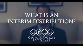 What is an Interim Distribution?