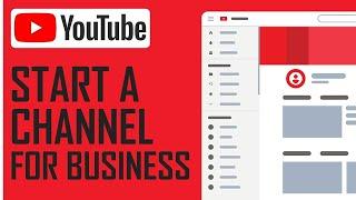 How To Start A YouTube Channel For Your Business - Easy Tutorial For Beginners (2022)