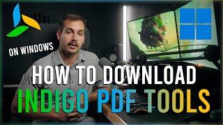 How to Download and Start Using New Free Indigo PDF Tools Editor on PC