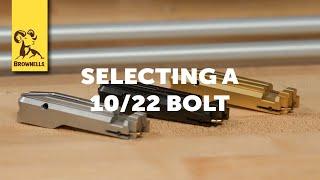 Quick Tip: Which 10/22 Bolt is Right for You?