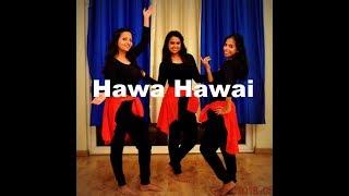 Hawa Hawai Choreography: Etram Dance Academy