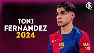 Toni Fernández 2024 - La Masia's Next Big Talent - Magic Skills & Goals