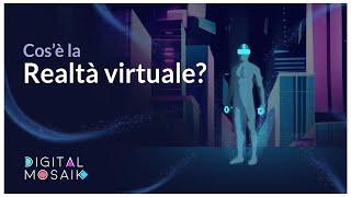 Cos'è la realtà virtuale (VR)?