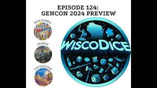 WiscoDice Board Game Podcast #124; WiscoDice 2024 Gen Con Preview: Hottest New Board Game Releases