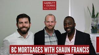 BC Mortgages with Shaun Francis