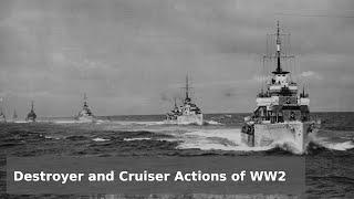 Cruiser and Destroyer Actions of WW2 - Small but Vicious