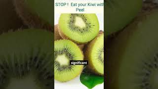 The Surprising Benefits of Eating Kiwi with its Skin!