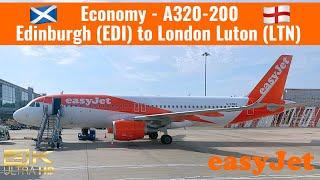 easyJet | A320-200 | Economy Class | Edinburgh (EDI) to London Luton (LTN) | Trip Report