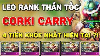 AUTO LÊN RANK VỚI META CẤP S+ CORKI CARRY - TƯỚNG 4 TIỀN KHỎE VÀ DỄ CHƠI NHẤT HIỆN TẠI ĐTCL MÙA 13