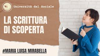 webinar: La scrittura di scoperta | Maria Luisa Mirabella