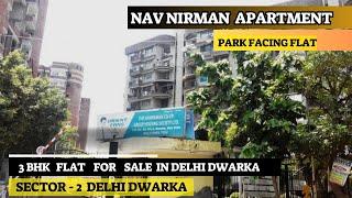 3 BHK Flat for sale in Dwarka Delhi | Nav Nirman Apartment Dwarka Sec 2 | Sun and park Facing flat