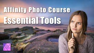 Affinity Photo Desktop Course: Essential Tools  (lesson 3)