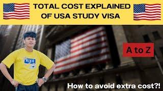 TOTAL COST OF USA STUDY VISA  | FULL PROCESS EXPLAINED