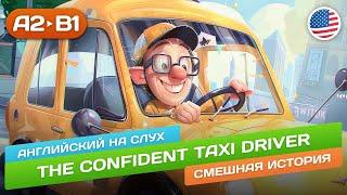 Confident Driver - Смешная история для начинающих (А2)  Английский на слух